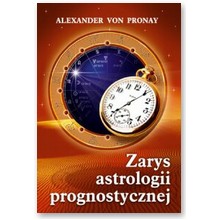 Zarys astrologii prognostycznej - Alexander von Pronay