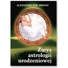 Zarys astrologii urodzeniowej - Alexander von Pronay