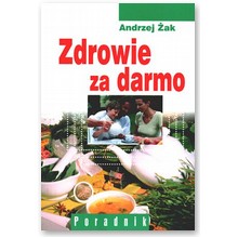 Zdrowie za darmo - Andrzej �ak