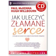Jak uleczy� z�amane serce + CD z programowaniem umys�u - Paul McKenna, Hugh Willbourn