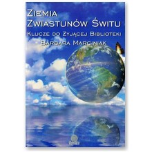 Ziemia Zwiastun�w �witu - Barbara Marciniak