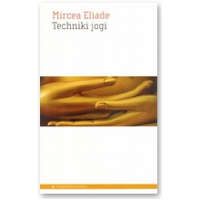 Techniki jogi - Mircea Eliade