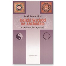 Daleki wsch�d na zachodzie - Jacek Bolewski SJ