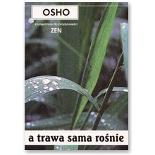 A trawa sama ro�nie - Osho