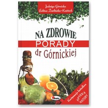 Na zdrowie. Porady dr G�rnickiej - Jadwiga G�rnicka, Sabina Zwoli�ska-Ka�toch
