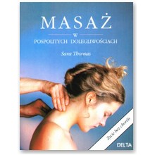 Masa� w pospolitych dolegliwo�ciach - Sara Thomas