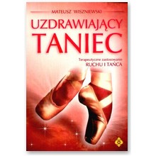 Uzdrawiaj�cy taniec - Mateusz Wiszniewski