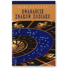 Dwana�cie znak�w zodiaku - Andy Collins