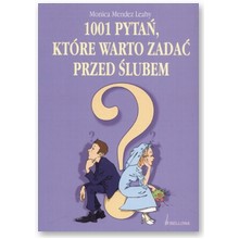 1001 pyta�, kt�re warto zada� przed �lubem - Monica Mendez Leahy