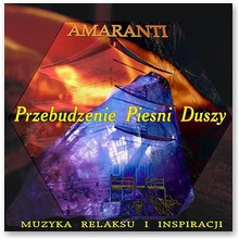 Przebudzenie pie�ni duszy - Amaranti - Rafa� Seremet & Janusz Tumidajewicz