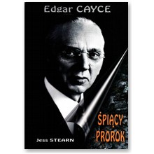 Edgar Cayce. �pi�cy prorok - Jess Stearn