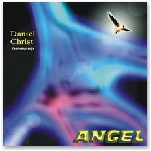 Angel (anio�) - kontemplacja - Daniel Christ
