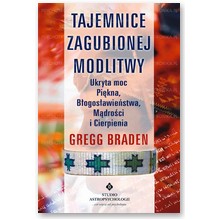 Tajemnice zagubionej modlitwy - Gregg Braden 
