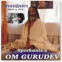 Bhad�any - muzyka z indii. Spotkanie z Om Gurudev - Live - Wykonanie na �ywo