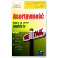 Asertywno��. Si�gaj po swoje ambicje - Pat Scudamore, Hilton Catt
