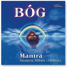 Mantra szcz�cia, mi�o�ci i obfito�ci - B�G - �ukasz Kaminiecki