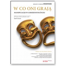 W co oni graj� - manipulacje w codziennym �yciu - Renate i Urlich Dehner 
