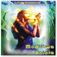 Modlitwa anio�a - �ukasz Kaminiecki