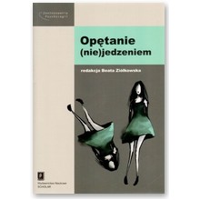 Op�tanie (nie)jedzeniem - Beata Zi�kowska (red.)