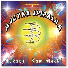 Muzyka spiralna - �ukasz Kaminiecki