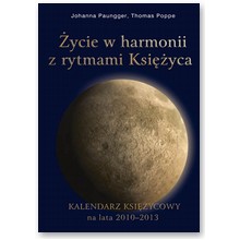 �ycie w harmonii z rytmami Ksi�yca (2010-2013) - Johanna Paungger, Thomas Poppe