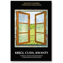 Kr�gi, cuda, kwanty - Wojciech Chudzi�ski, Przemys�aw Nowakowski