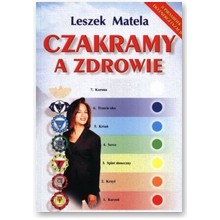 Czakramy a zdrowie - Leszek Matela