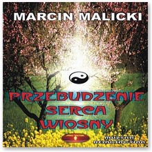Przebudzenie serca wiosny - Marcin Malicki