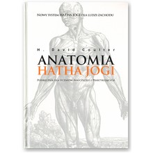 Anatomia hatha jogi. Poradnik dla uczni�w, nauczycieli i praktykuj�cych - H. David Coulter