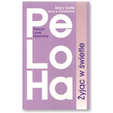 Peloha. �yj�c w �wietle  - Irena A. Stanis�awska, Mary Earle