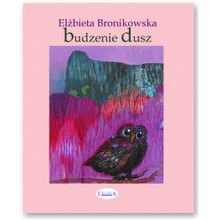 Budzenie dusz - El�bieta Zuzanna Bronikowska