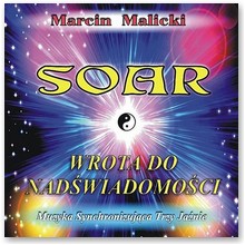 Soar - wrota do nad�wiadomo�ci - Marcin Malicki