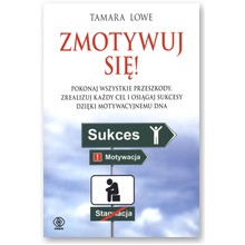 Zmotywuj si�! - Tamara Lowe