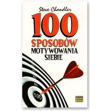 100 sposob�w motywowania siebie - Steve Chandler
