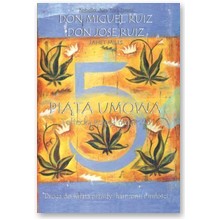 Pi�ta umowa. Toltecka ksi�ga m�dro�ci - Don Miguel Ruiz, Don Jose Ruiz, Janet Mills 