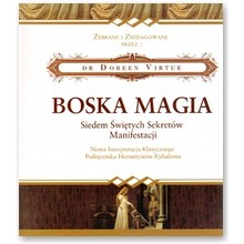 Boska magia. Siedem �wi�tych Sekret�w Manifestacji - Doreen Virtue