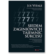 Siedem zaginionych tajemnic sukcesu - Joe Vitale 