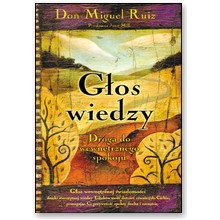 G�os wiedzy. Droga do wewn�trznego spokoju - Don Miguel Ruiz, Janet Mills