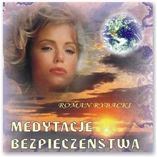 Medytacja bezpiecze�stwa - Roman Rybacki