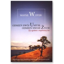 Odmie� sw�j umys�. Odmie� swoje �ycie - Wayne W. Dyer