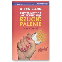 Prosta metoda jak skutecznie rzuci� palenie - dla kobiet  - Allen Carr
