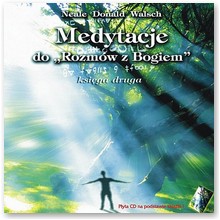 Medytacje do Rozm�w z Bogiem - Ksi�ga druga - Neale Donald Walsch