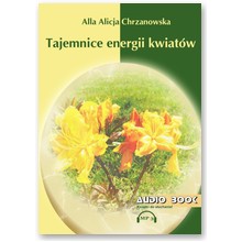 Tajemnice energii kwiat�w - Alla Alicja Chrzanowska