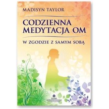 Codzienna medytacja OM - Madisyn Taylor 