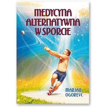 Medycyna alternatywna w sporcie - Marjan Ogorevc