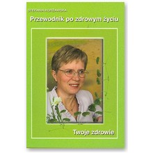 Przewodnik po zdrowym �yciu - Stefania Kor�awska 