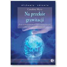 Na przek�r grawitacji - Caroline Myss 