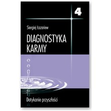 Diagnostyka karmy 4 - Dotykanie przysz�o�ci - Siergiej �azariew