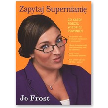 Zapytaj Superniani� - Jo Frost