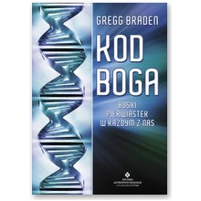 Kod Boga - boski pierwiastek w ka�dym z nas - Gregg Braden 